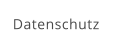 Datenschutz